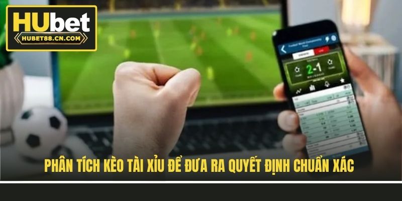 Phân tích kèo tài xỉu để đưa ra quyết định chuẩn xác Phân tích kèo tài xỉu để đưa ra quyết định chuẩn xác
