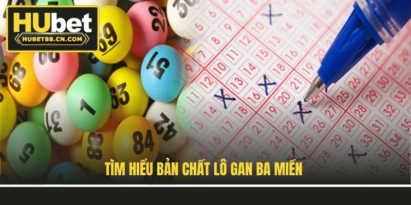 Tìm hiểu bản chất lô gan ba miền Tìm hiểu bản chất lô gan ba miền
